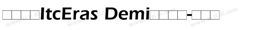 字体名称ItcEras Demi字体族名字体转换